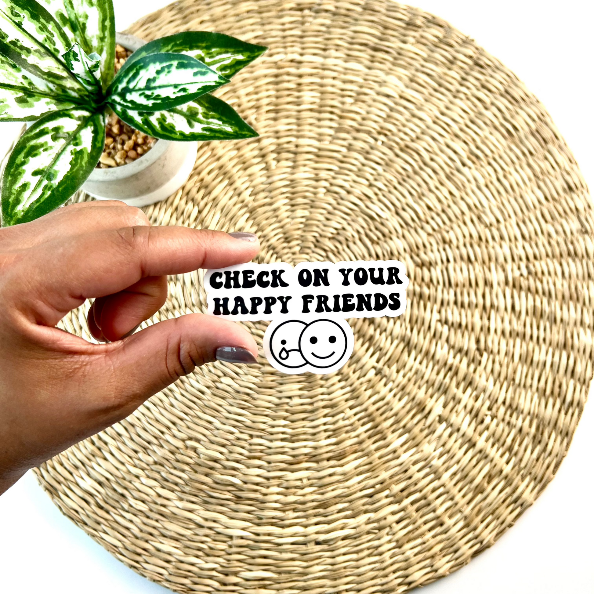 Check On Your Happy Friends Sticker