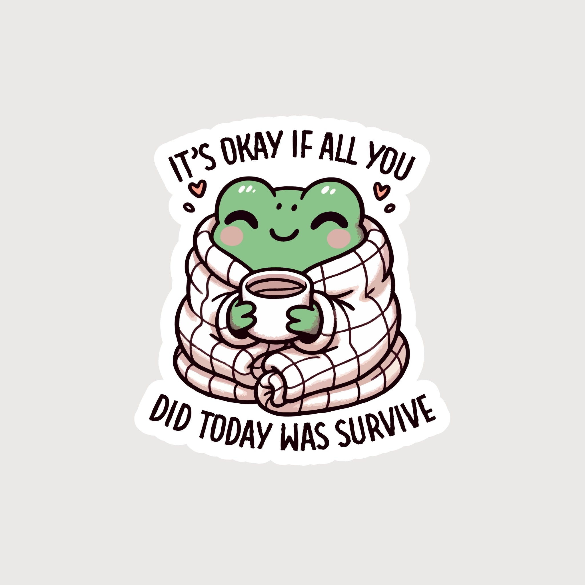 It's Okay Froggy Sticker