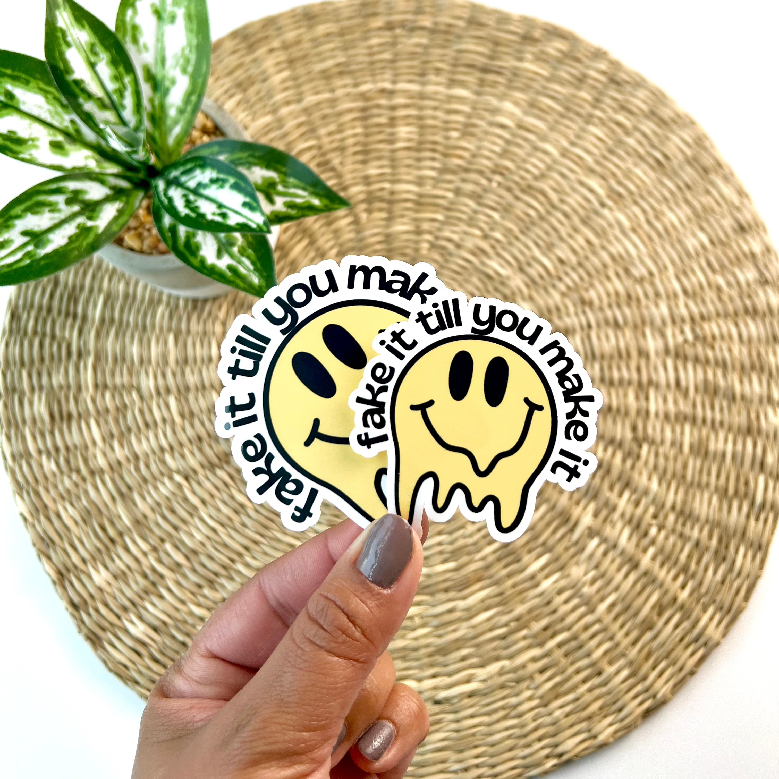 Fake It Till You Make It Sticker
