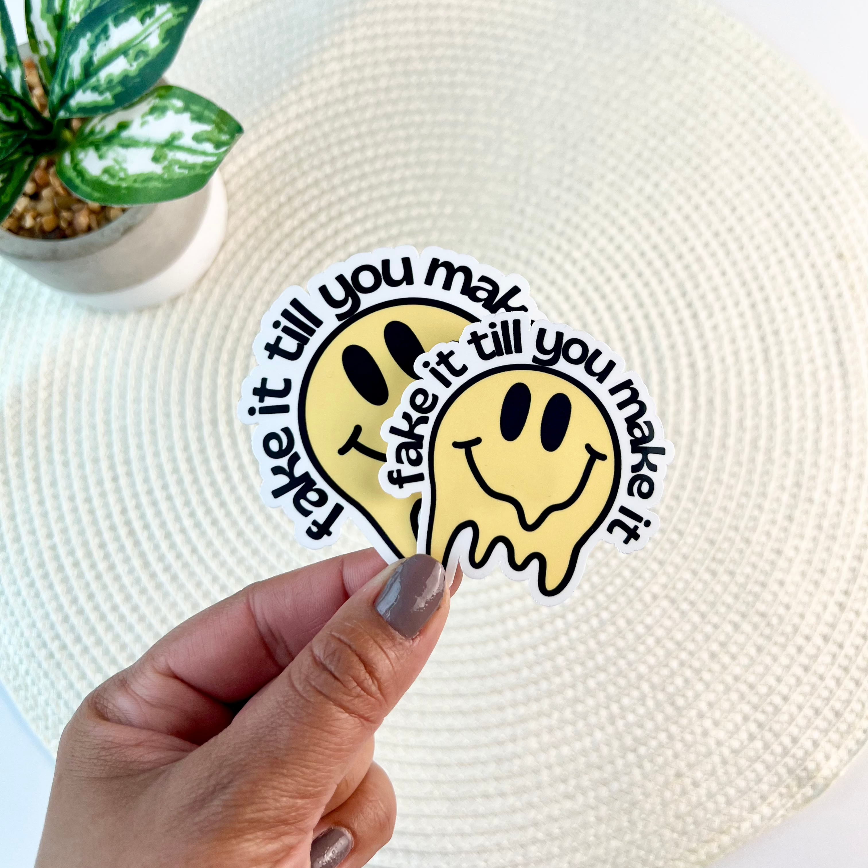 Fake It Till You Make It Sticker