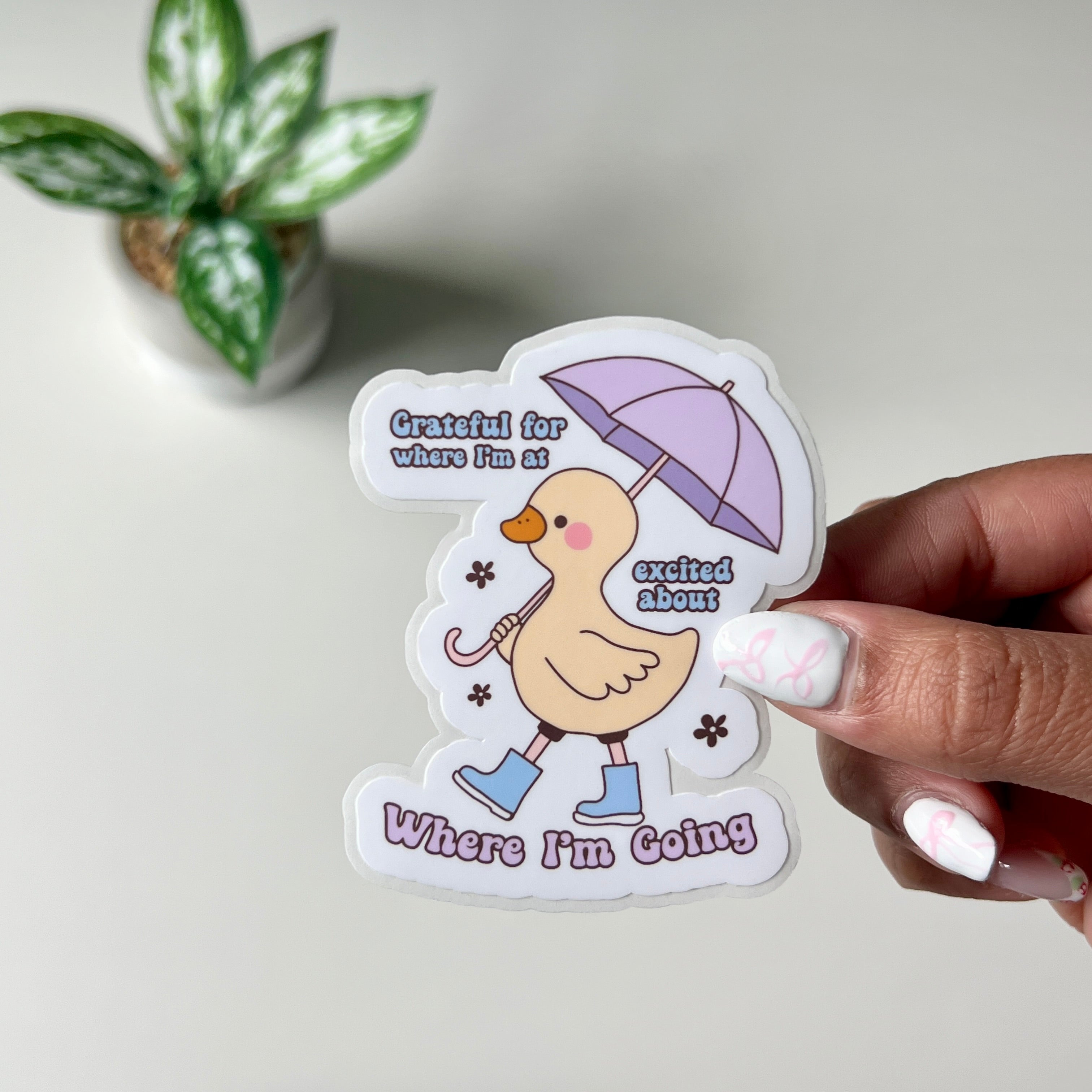 Grateful For Where I'm At, Excited For Where I'm Going Sticker