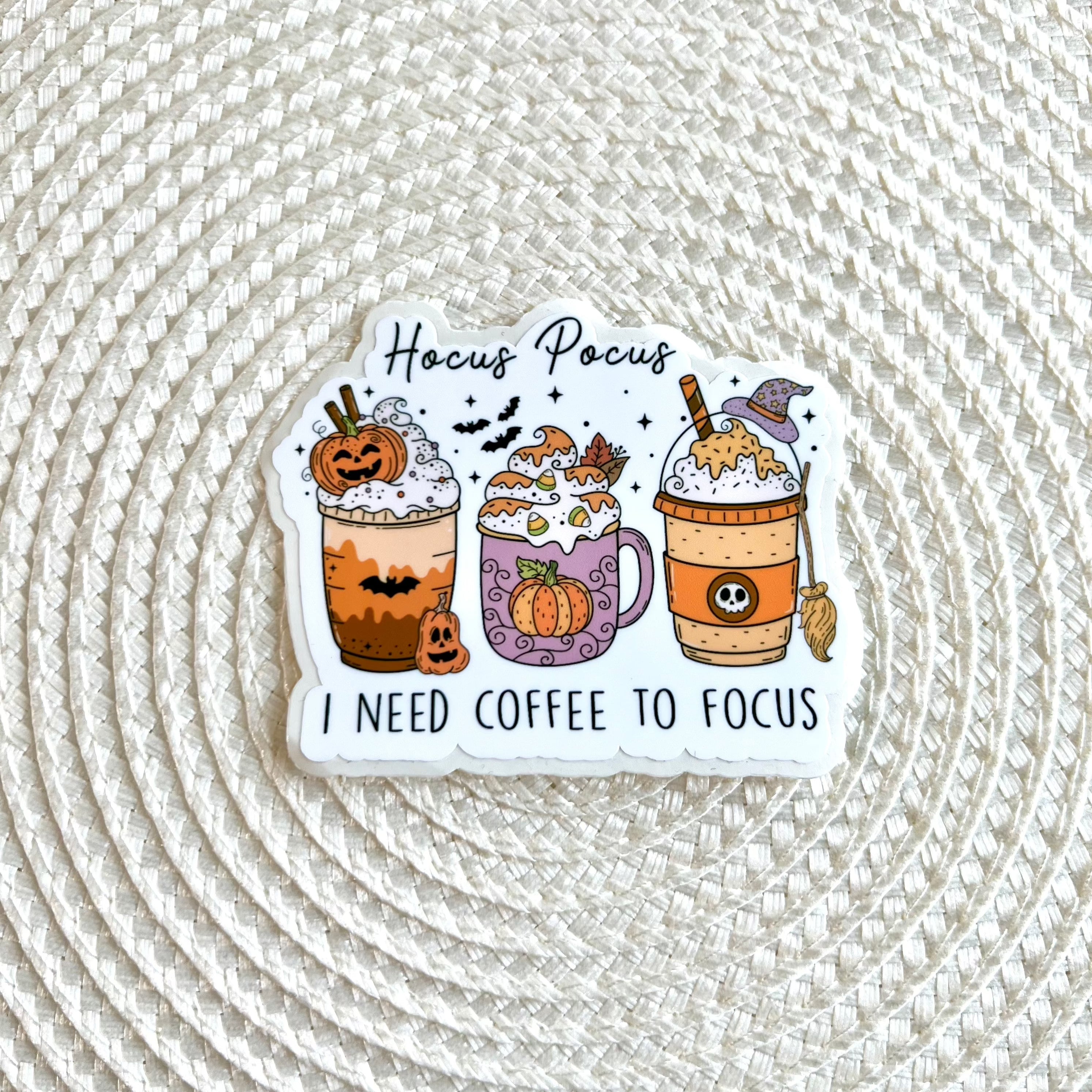 Hocus Pocus I Need Coffee To Focus Sticker