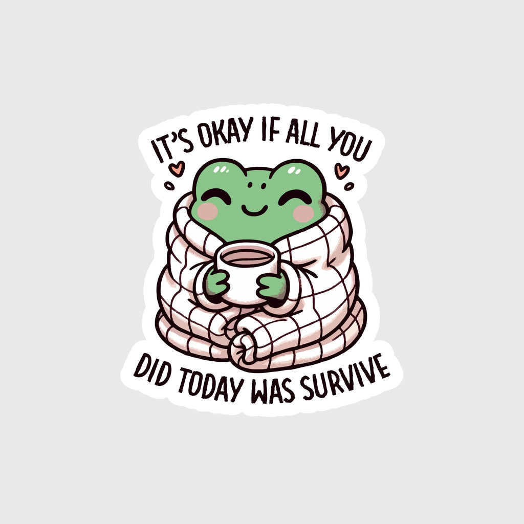 It's Okay Froggy Sticker